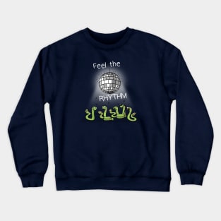 Feel the rhythm Crewneck Sweatshirt